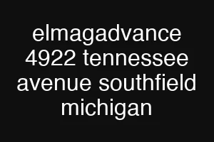 elmagadvance 4922 tennessee avenue southfield michigan