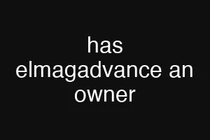 has elmagadvance an owner
