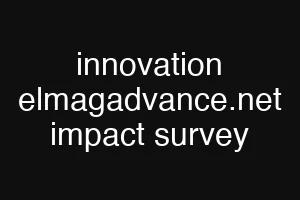 innovation elmagadvance.net impact survey